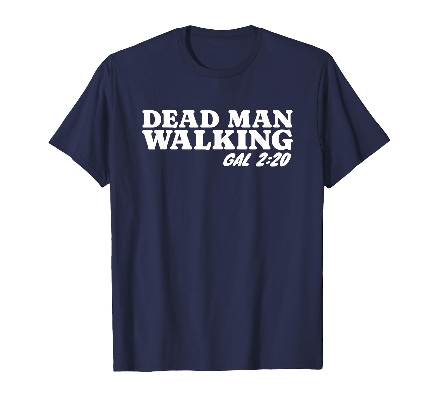 Christian Dead Man Walking Galatians 2:20 Bible Study Lesson T-Shirt