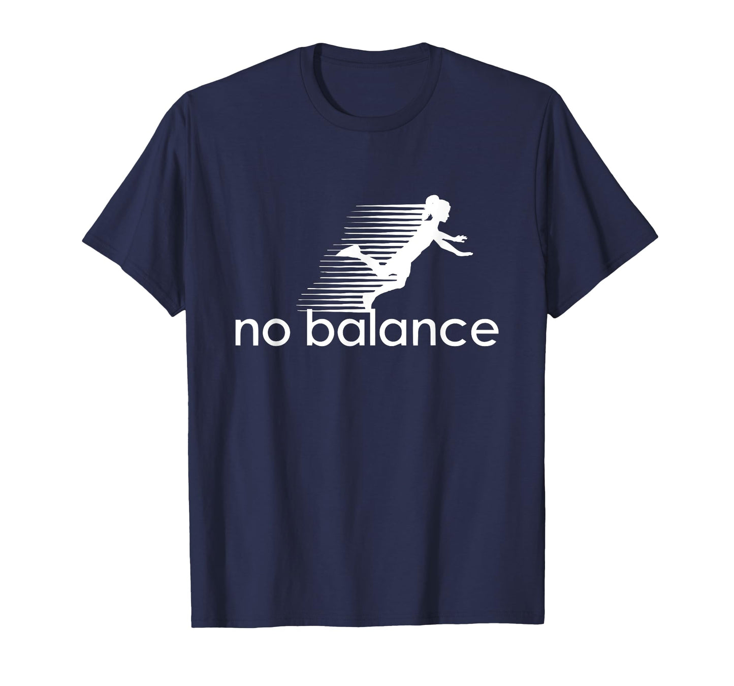 No Balance Girl - Funny Parody Design for Sports and Humor T-Shirt