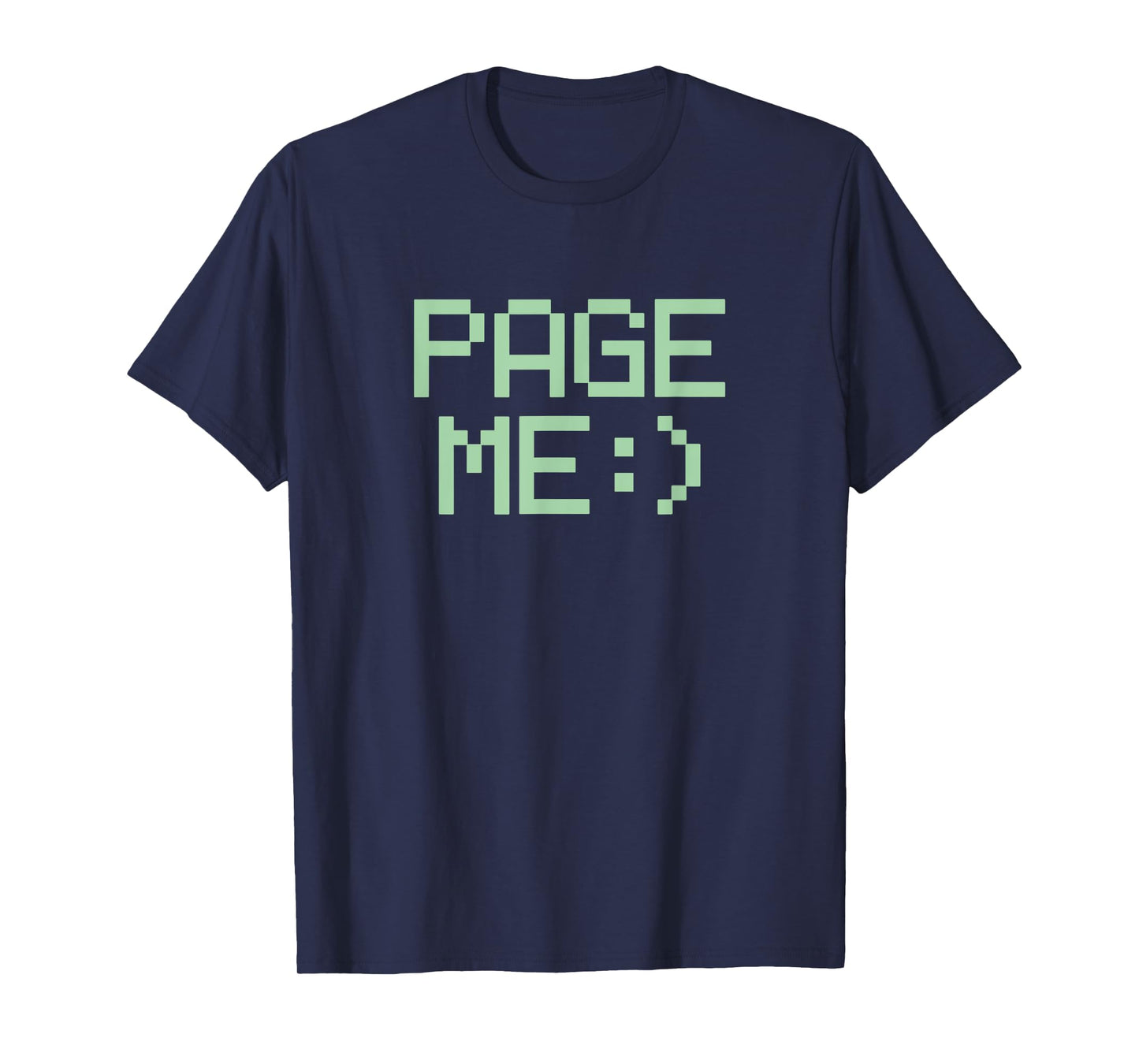 PAGE ME :) - retro 80s 90s beeper pager phone text humor T-Shirt