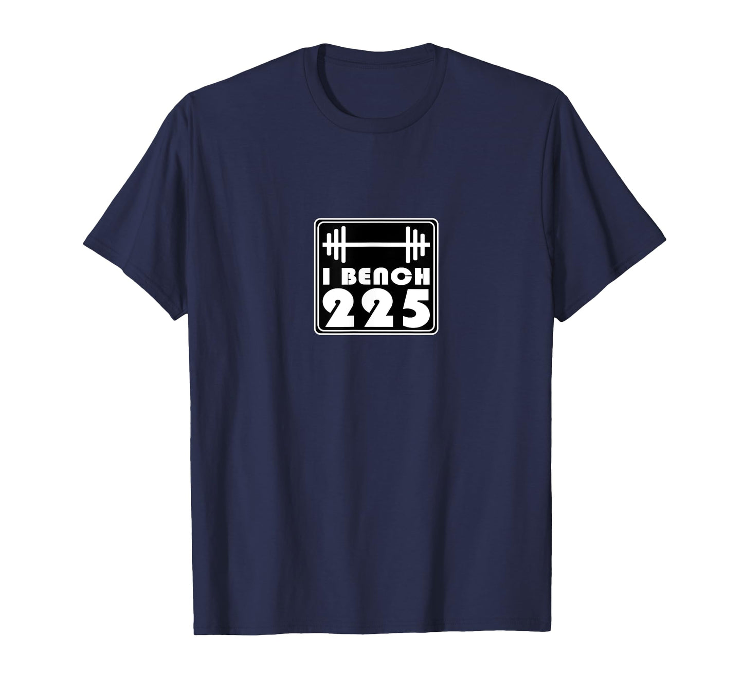 I Bench 225 Gym Muscle Lifting Workout Trendy Popular Cool T-Shirt