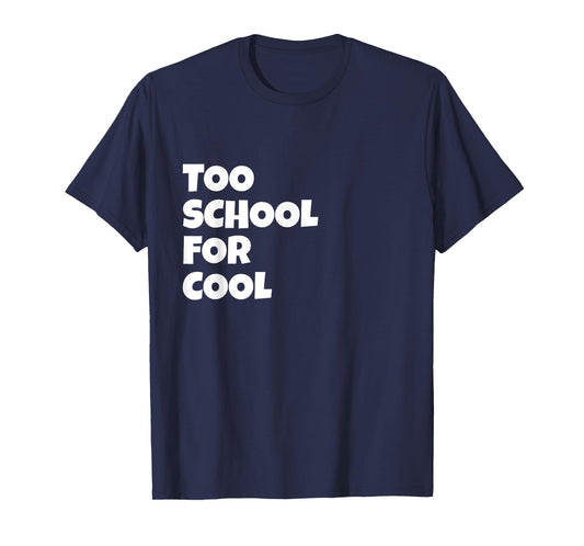 Too School For Cool Lyric Song Humor Present Pink Graphic T-Shirt