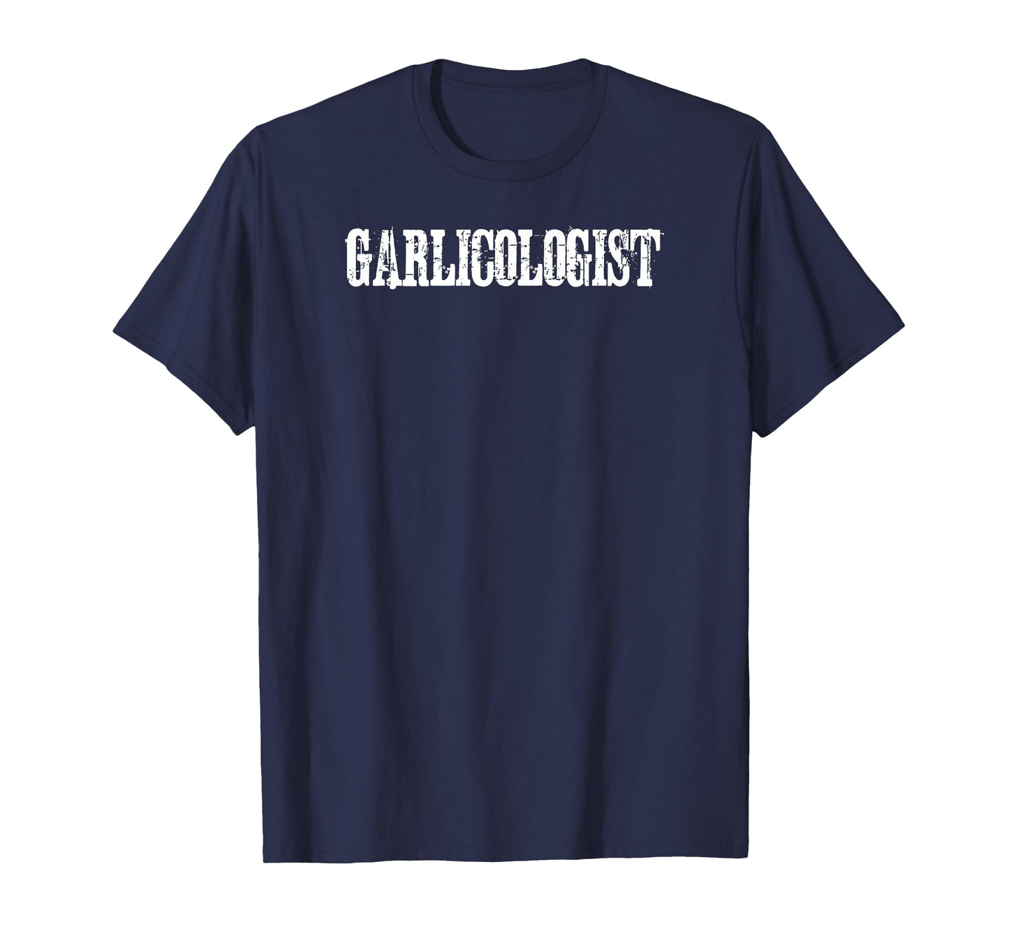 Garlic T Shirt - Garlicologist Funny T-Shirt