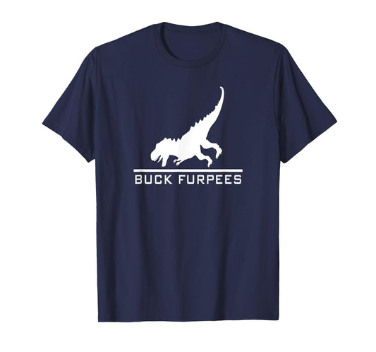 Buck Furpees Dinosaur - Funny Burpees Gym Workout Fitness T-Shirt