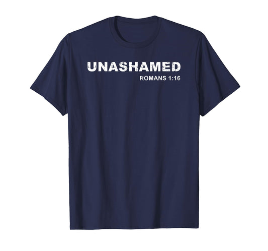 Unashamed Romans 1:16 Christian Tee Bible Study Lover T-Shirt