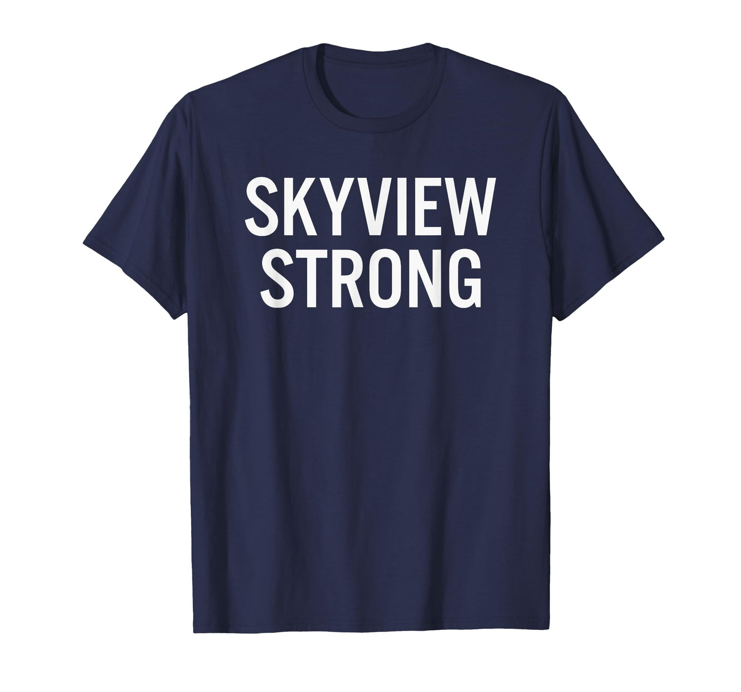 Skyview High School Strong T-Shirt