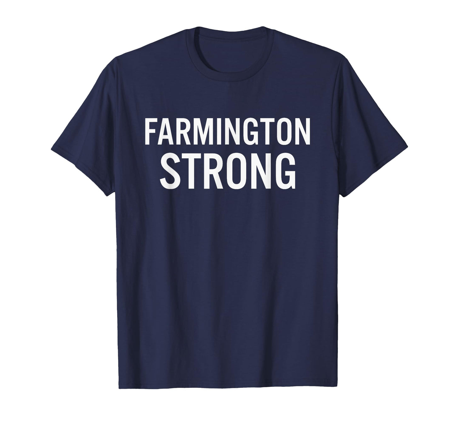 Farmington High School Strong T-Shirt