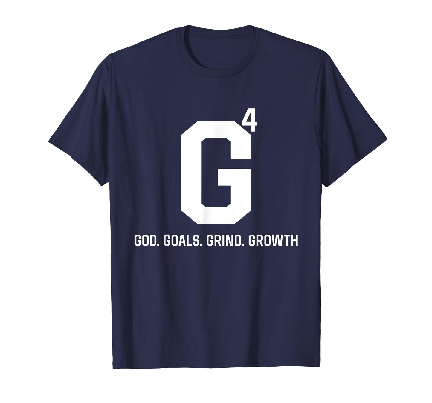 G4 God Goals Grind Growth T-Shirt
