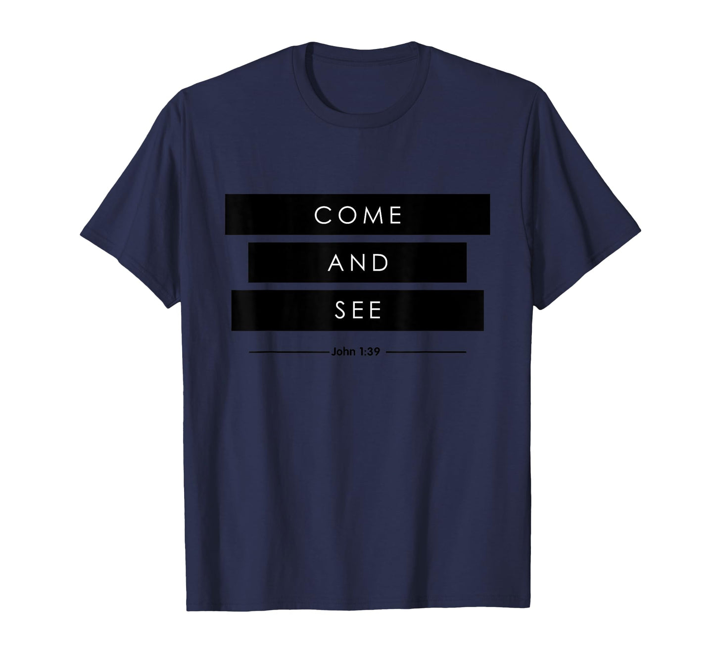 Come and See The Chosen T-Shirt