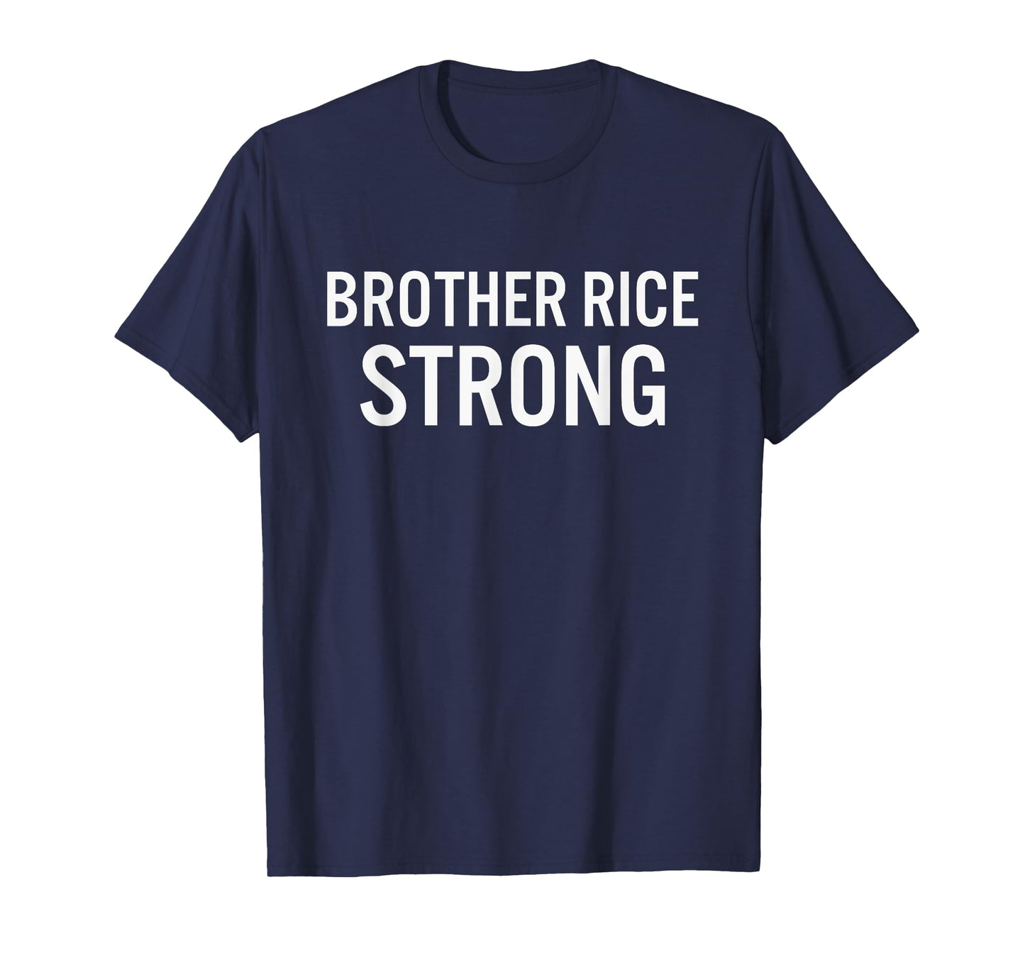 Brother Rice High School Strong T-Shirt