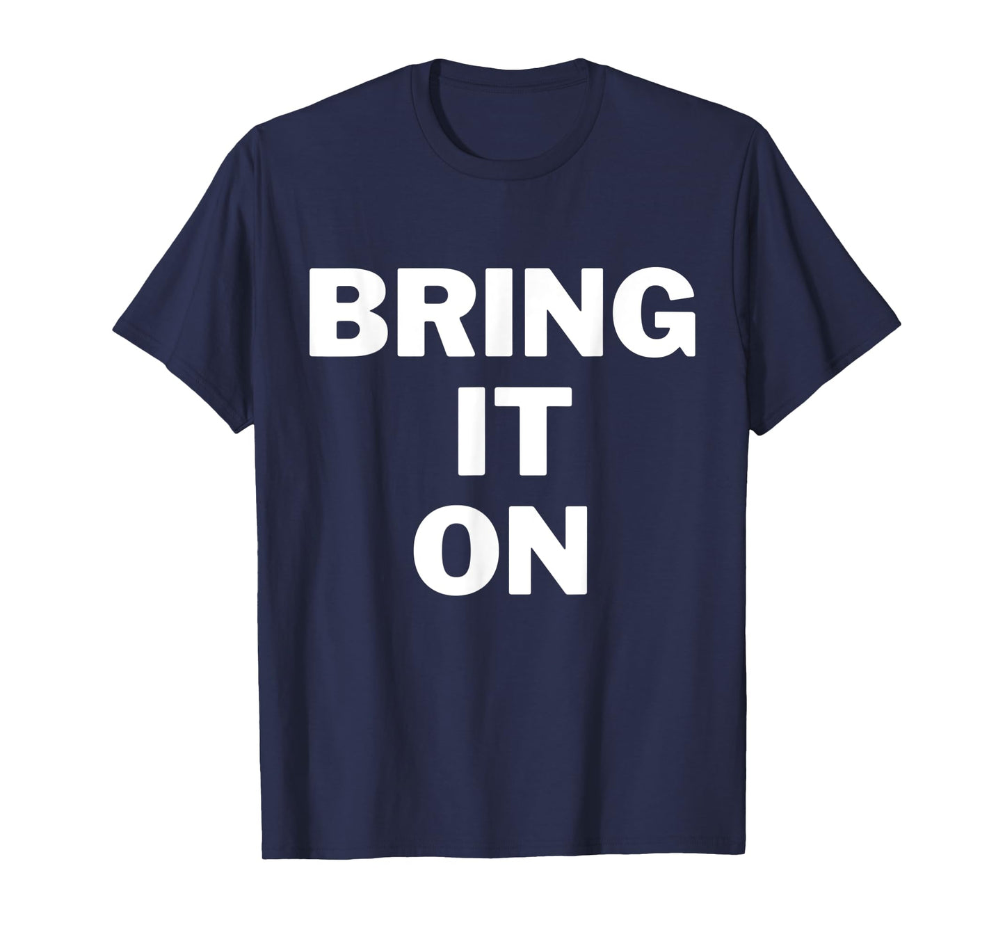 Bring it on bold print inspirational gym shirt T-Shirt