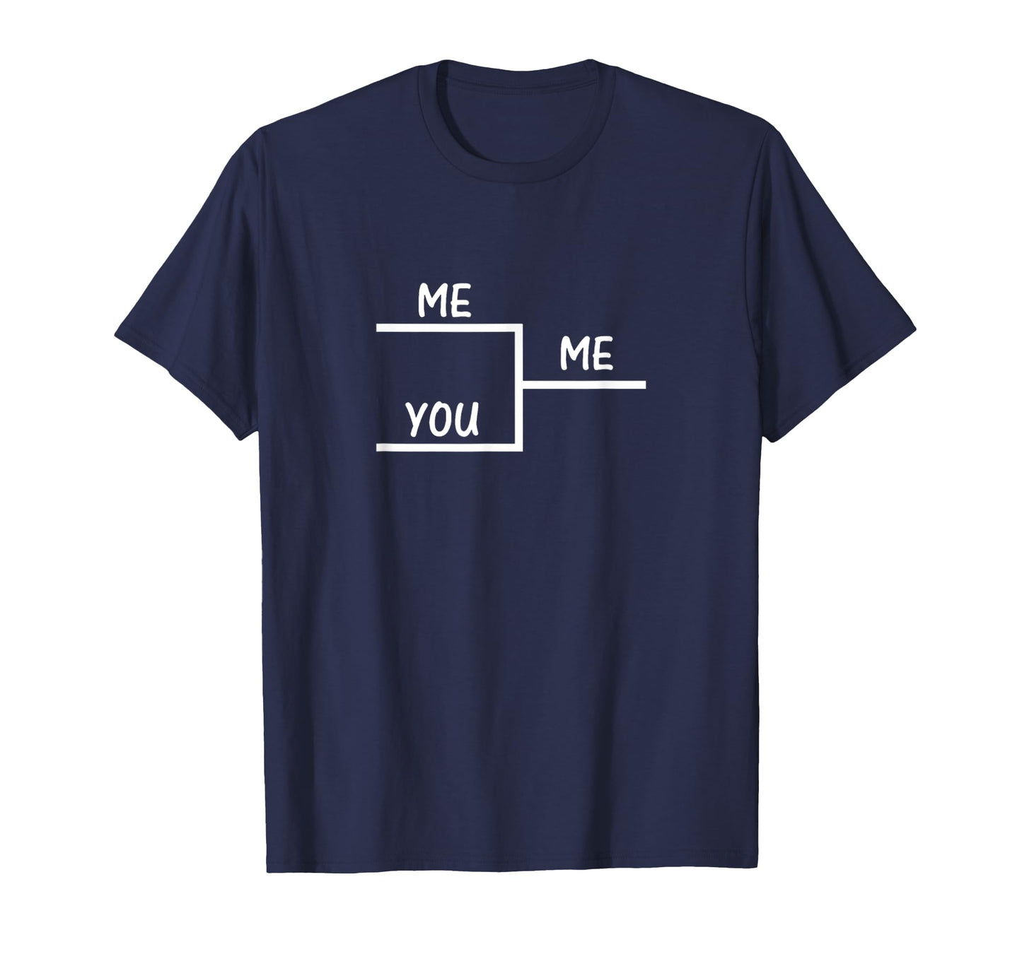 Me Vs You Bracket Winner Me T-Shirt