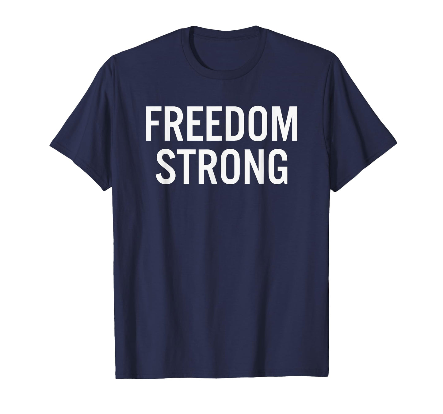 Freedom High School Strong T-Shirt