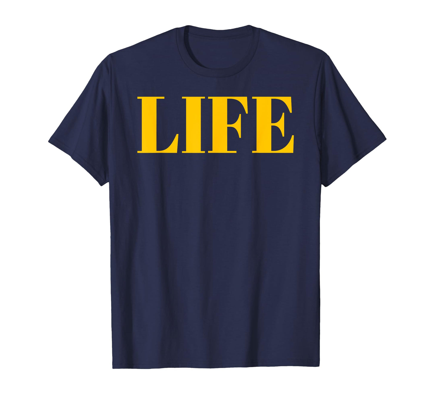 Shirt That Says Life T-Shirt - That Says The Word Life T-Shirt