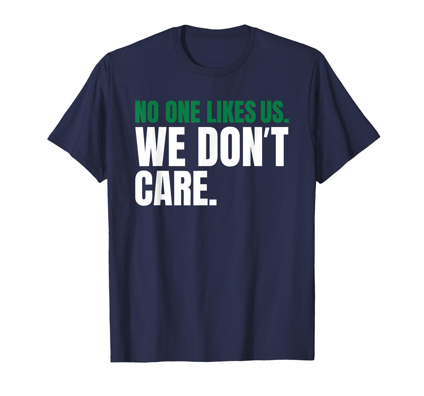 No One Likes Us We Don't Care Philly Vintage Motivational T-Shirt