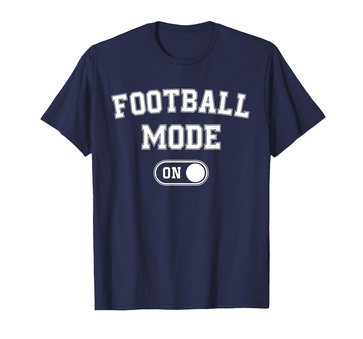 Football Mode On Funny Quarterback Gift Coach Player Dad T-Shirt