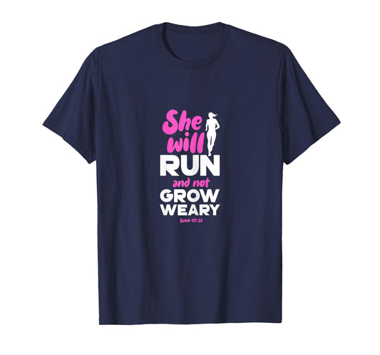 She Will Run And Not Grow Weary Runner Christian T-Shirt