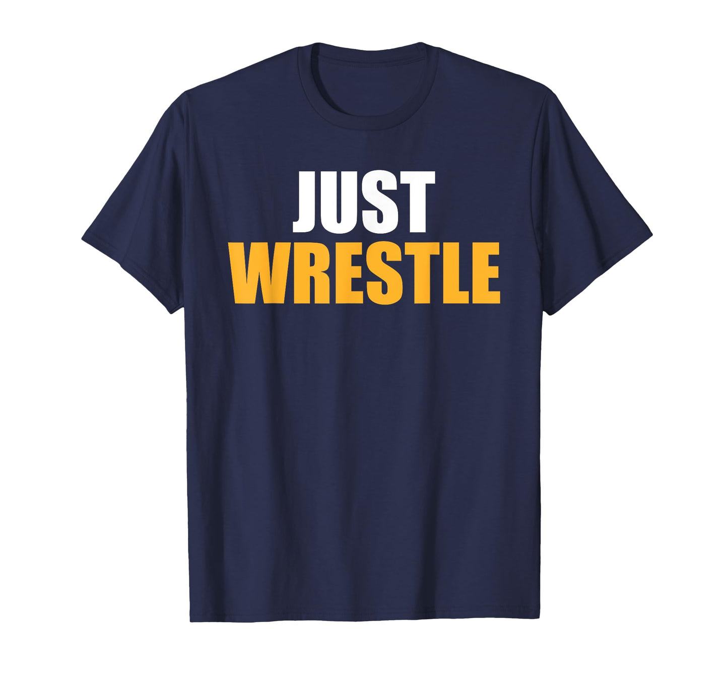 The Wrestling Fan Tees: Just Wrestling T-Shirt T-Shirt