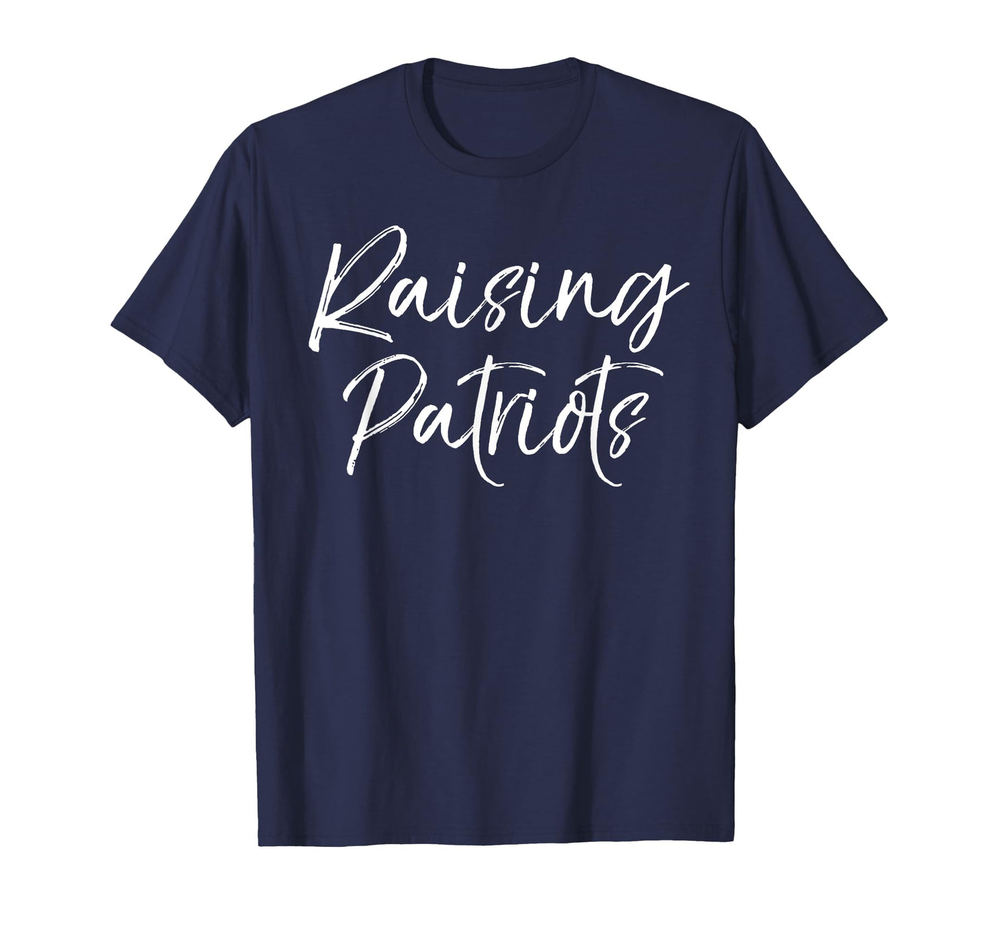 Conservative Mother's Day Gift for Women Raising Patriots T-Shirt