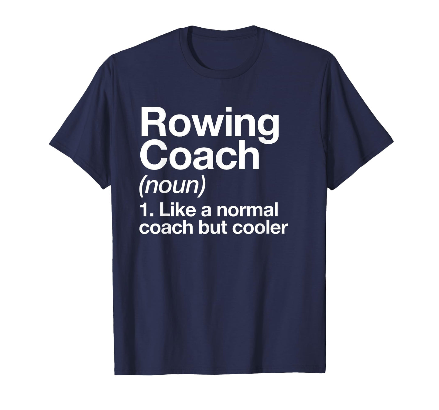Rowing Coach Definition Sports Funny Trainer Instructor T-Shirt