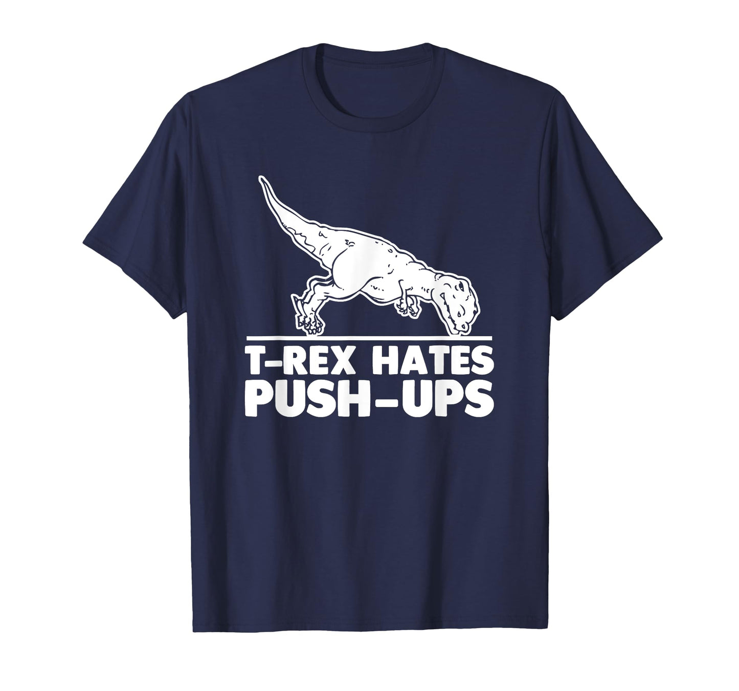 T-Rex Hates Push-Ups T-Shirt funny fitness workout cool gym T-Shirt