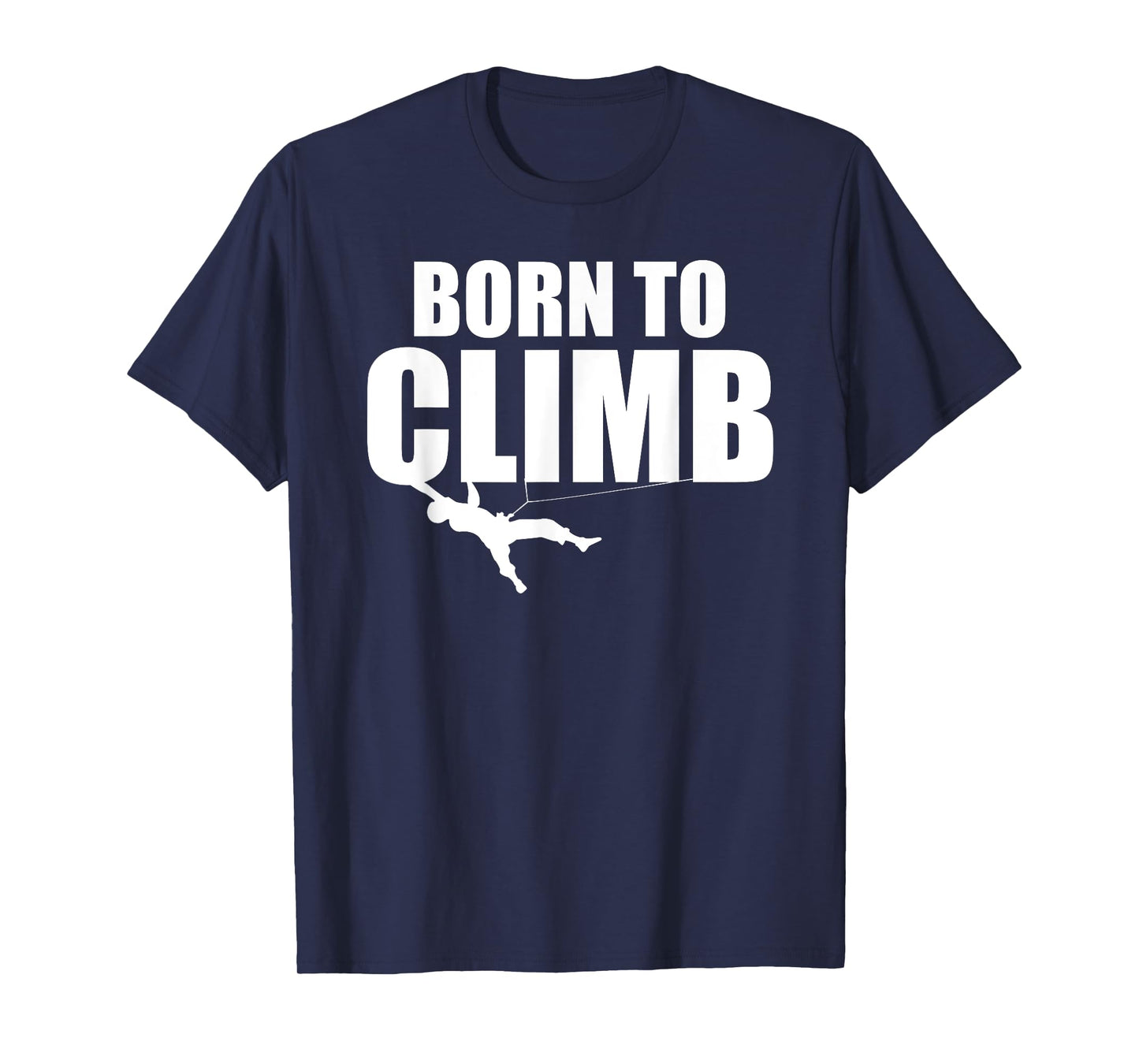 Mountain Climbing Born To Climb T-Shirt