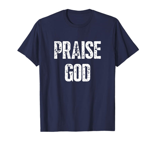 Praise God Christian T-Shirt