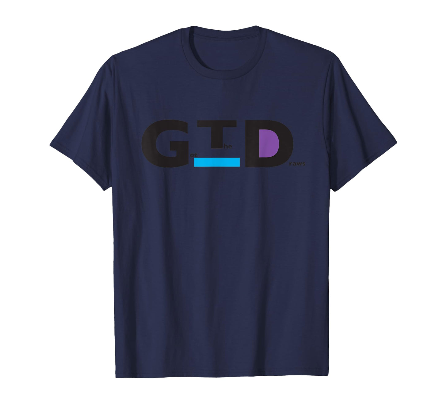 GTD Got The Draws 90s Style T-Shirt