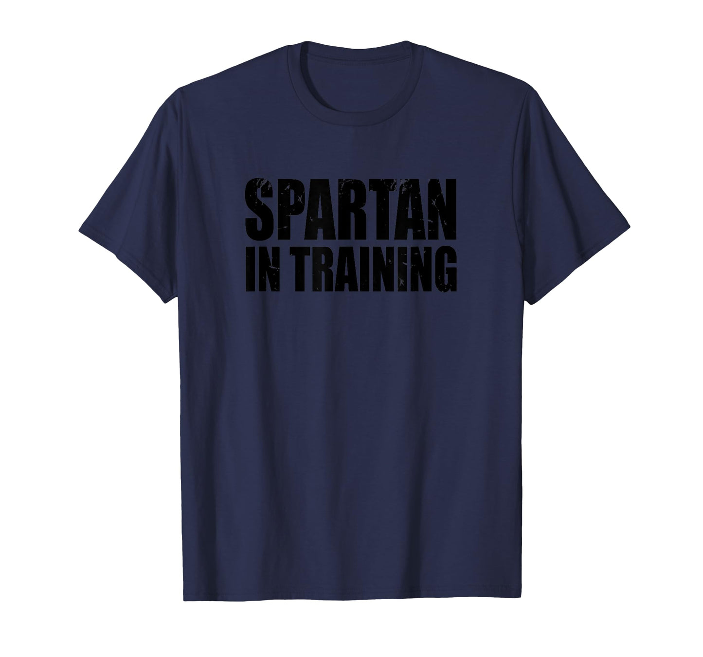 Spartan in Training Workout Quote T-Shirt T-Shirt