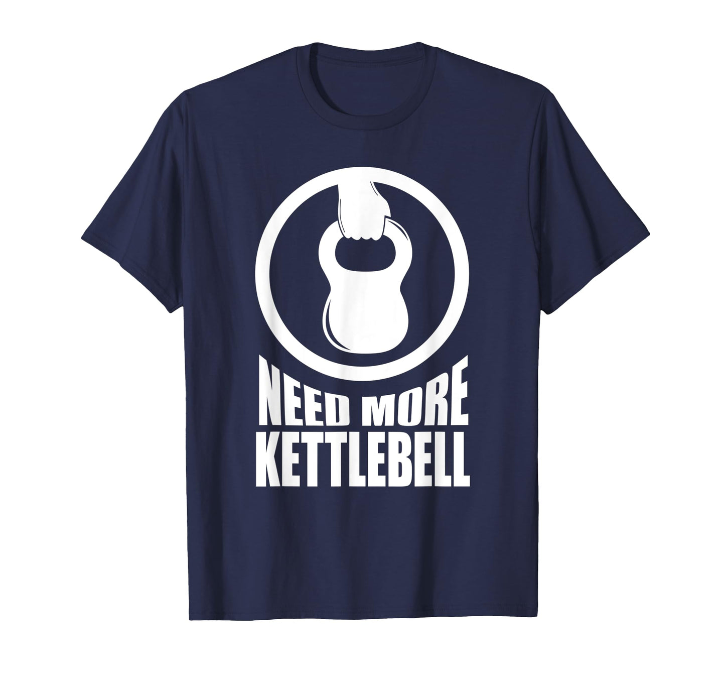 Need More Kettlebell | Grab Life By The Bells Gym workout T-Shirt