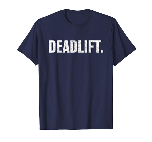 Powerlifting, Weightlifting, Distressed Deadlift Gym T Shirt T-Shirt