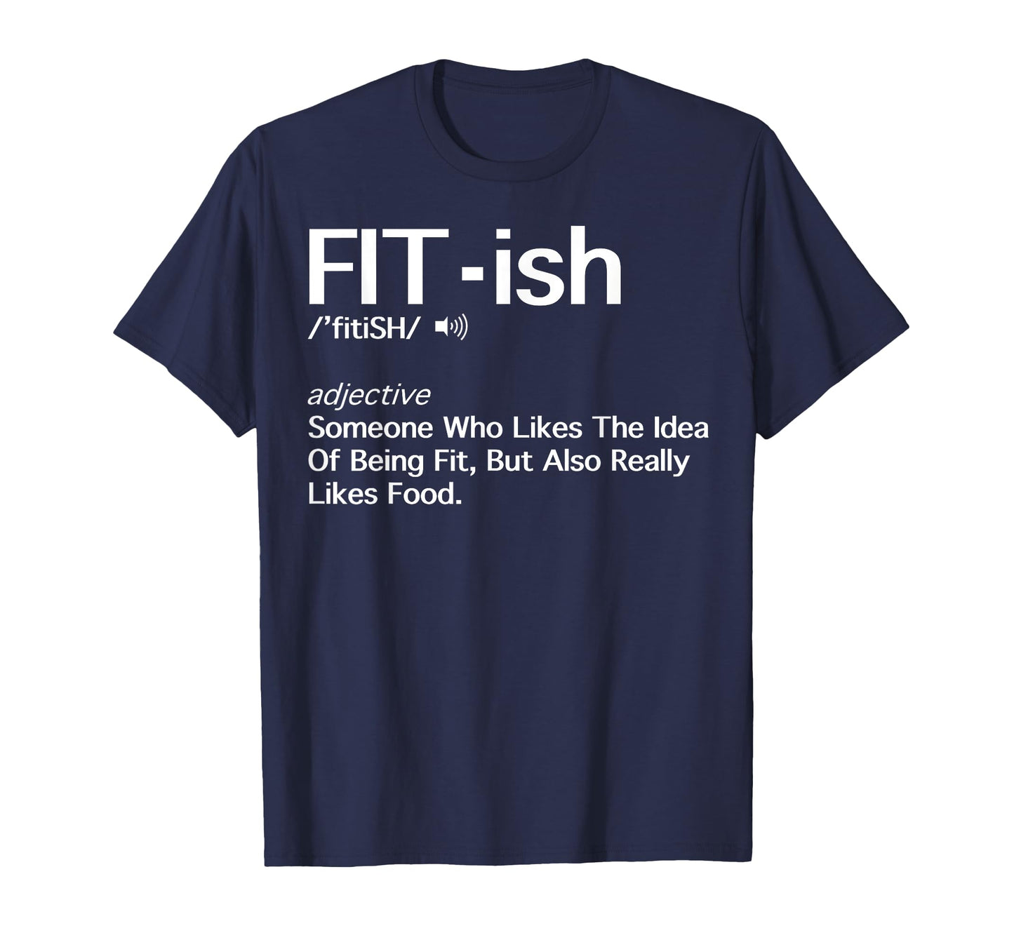 Fit- ish Someone Who Likes The Idea Of Being Fit Shirt Gift T-Shirt