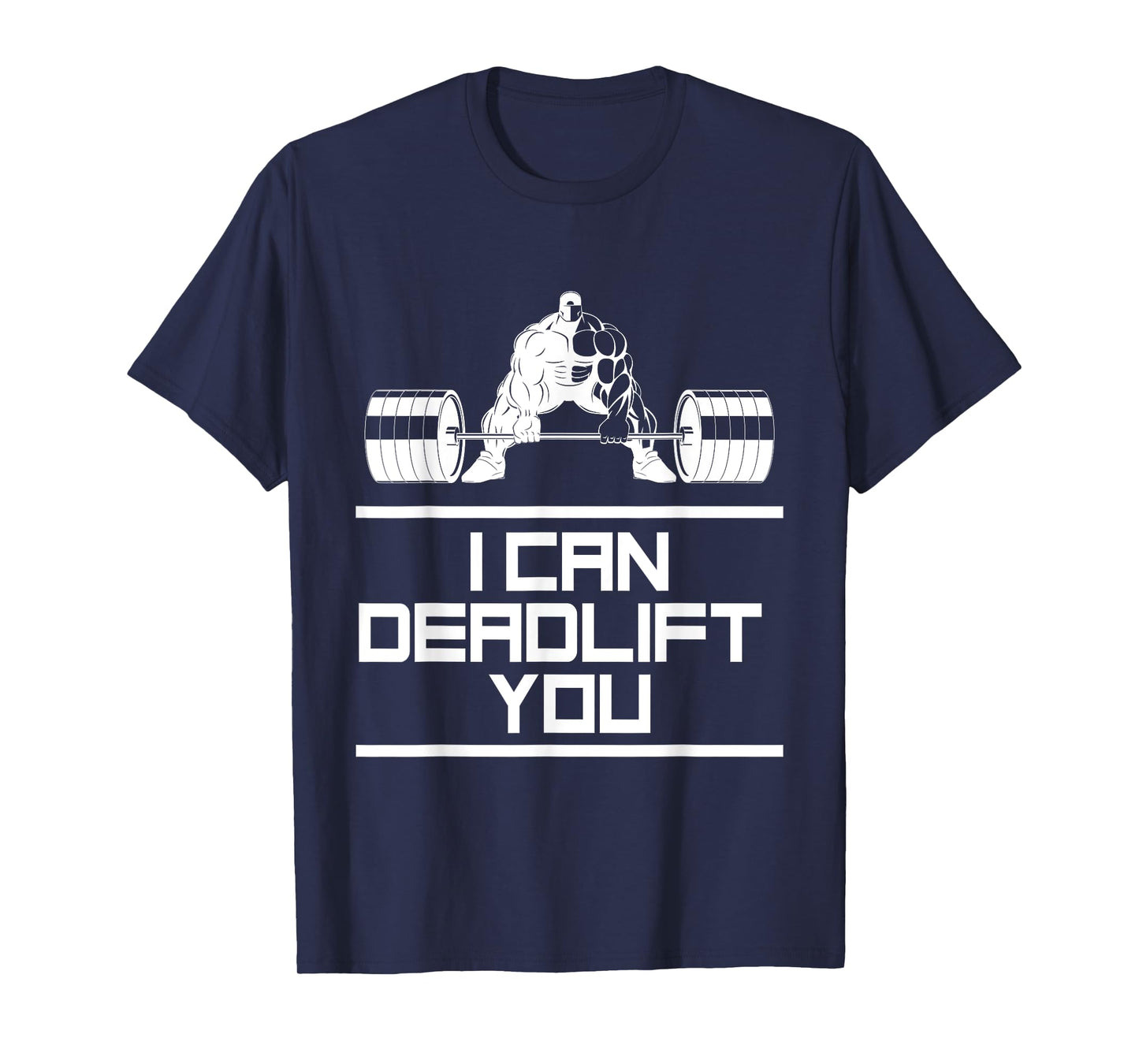 Funny "I Can Deadlift You" Weightlifting T-shirt T-Shirt