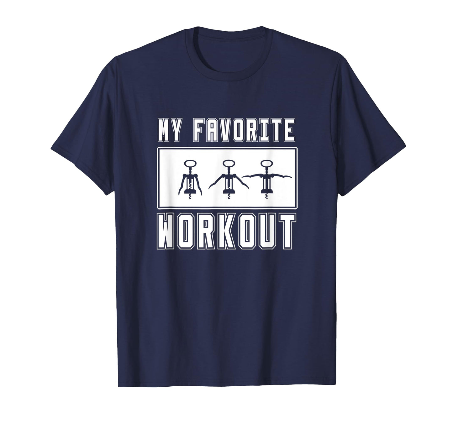 Corkscrew Daily workout Wine, my favorite workout T-Shirt