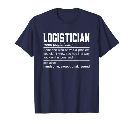 Logistician Definition Design - Logistics Quartermaster Noun T-Shirt