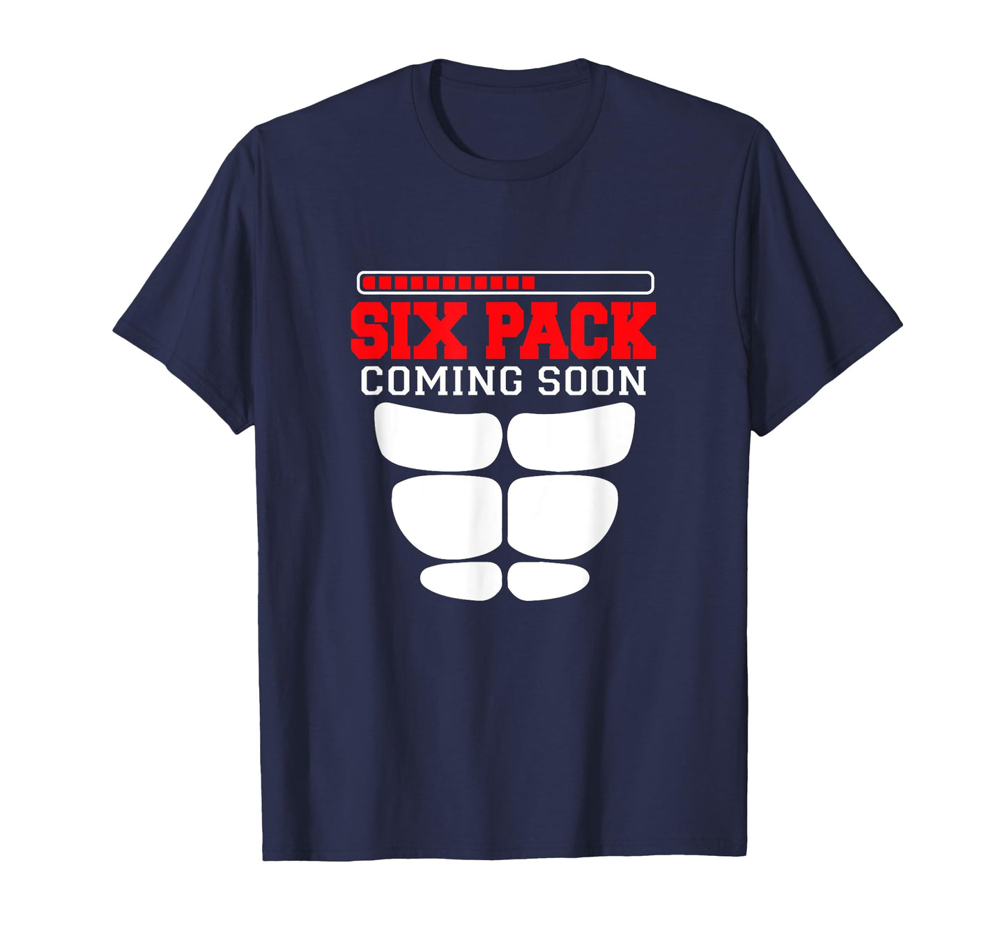Funny Sports Body Fitness - Six Pack Coming Soon T-Shirt