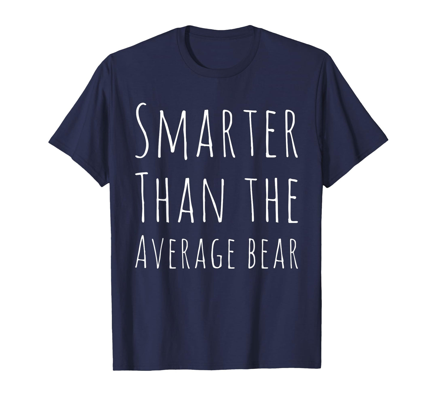 Funny Smarter than Average Bear T-Shirt