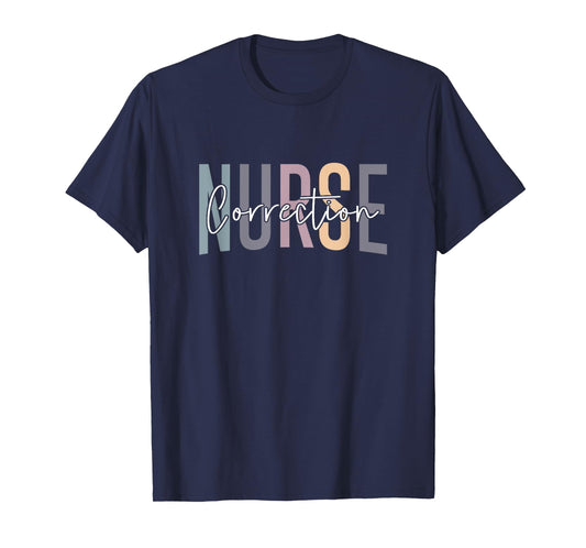 Correctional Nurse Correctional Nursing Corrections Nurse T-Shirt