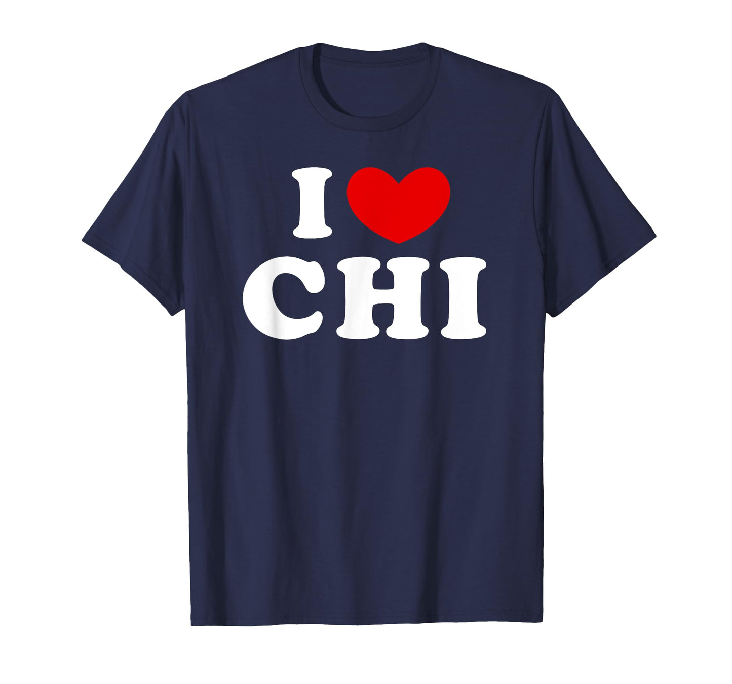 I Love Chi, I Heart Chi T-Shirt