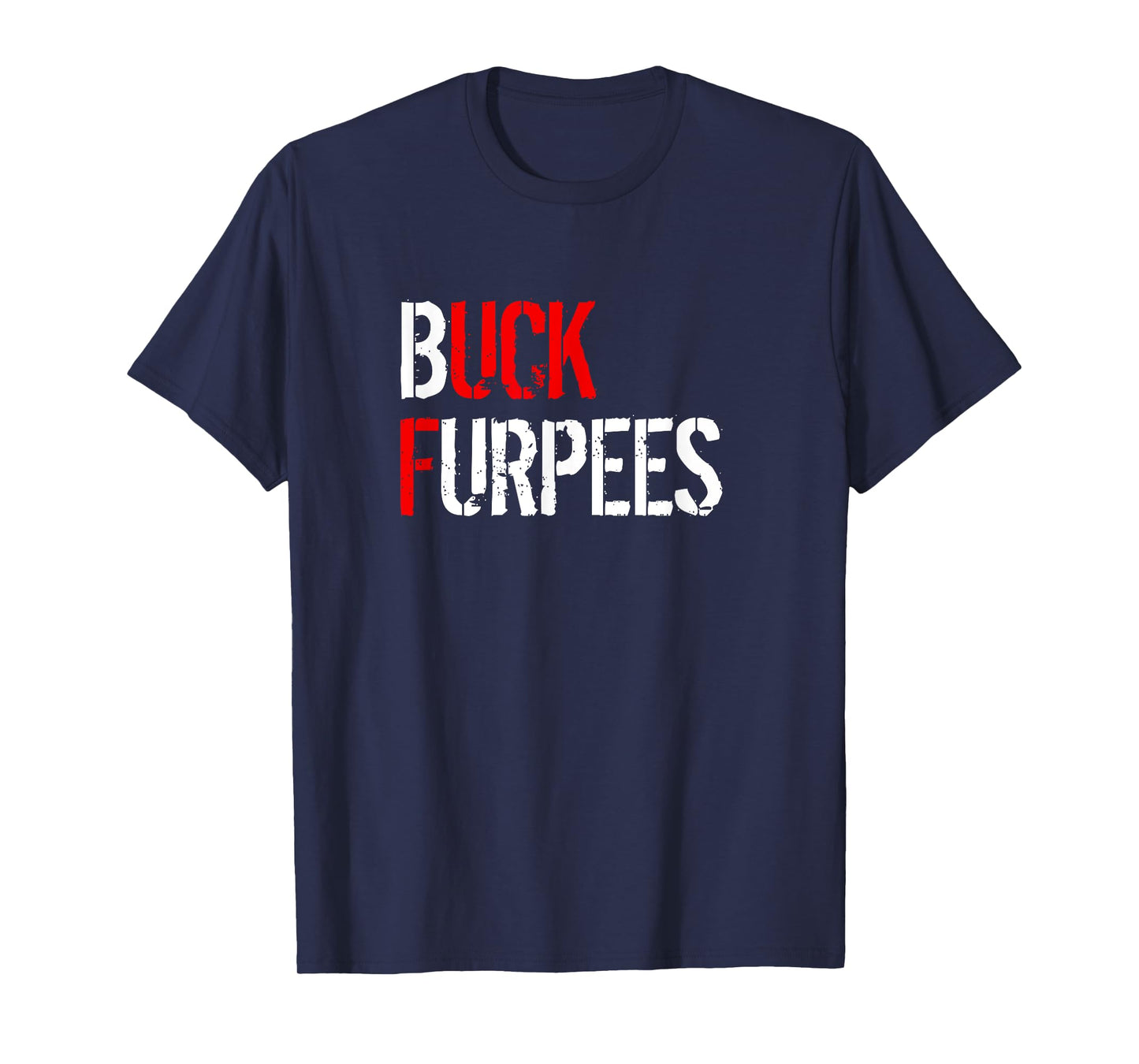 Buck Furpees T-Shirt Funny Fitness Burpees Gym T-Shirt