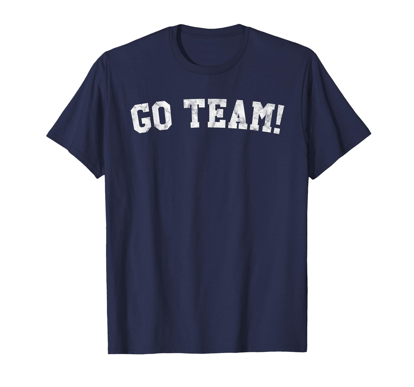 Go Team! T-Shirt