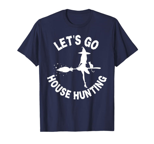 Lets Go House Hunting Realtor Halloween Costume Real Estate T-Shirt