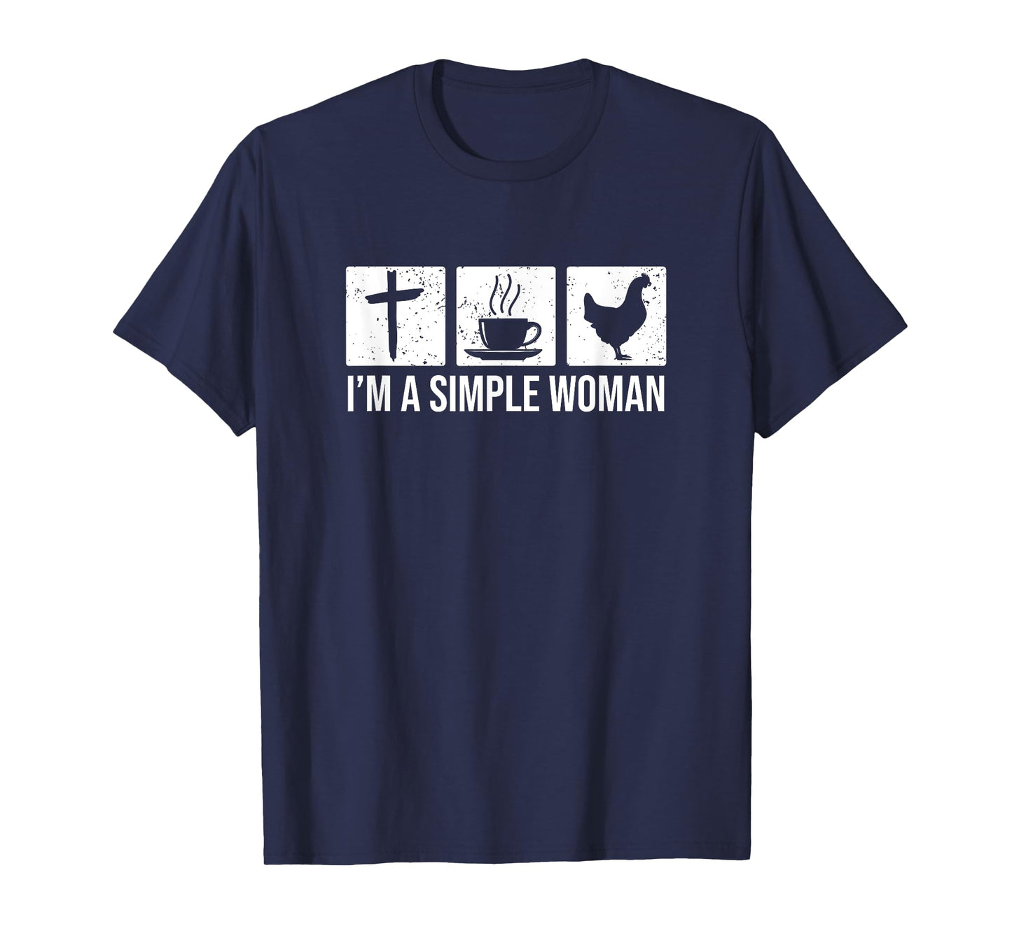 I'm A Simple Woman - Jesus Coffee & Chickens T-Shirt