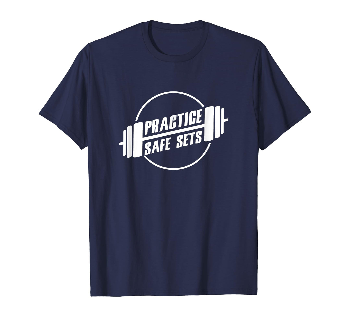 Practice Safe Sets Workout Fitness Motivation Gym Training T-Shirt