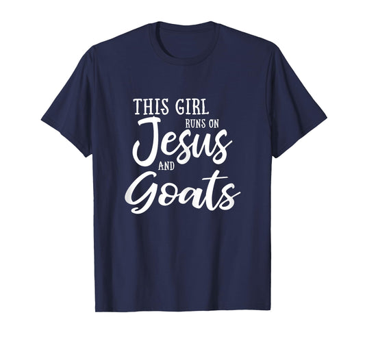 This Girl Runs On Jesus And Goats Shirt Christian Gift