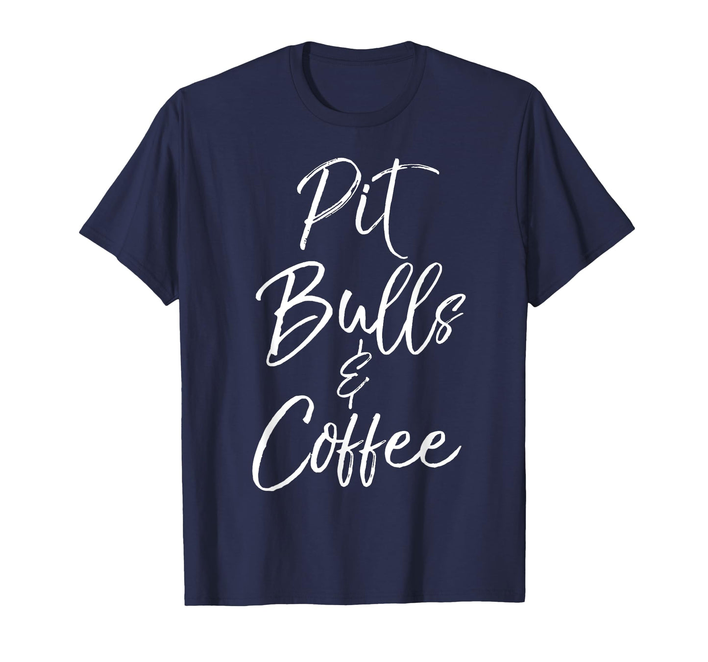 Pit Bulls & Coffee Shirt Cute Dog Pitbull Mom Gift for Women T-Shirt