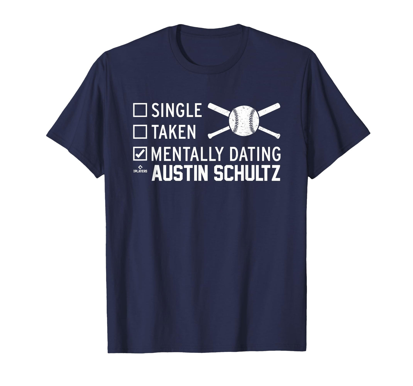 Mentally Dating Austin Schultz Prospect Baseball Fan Gear T-Shirt