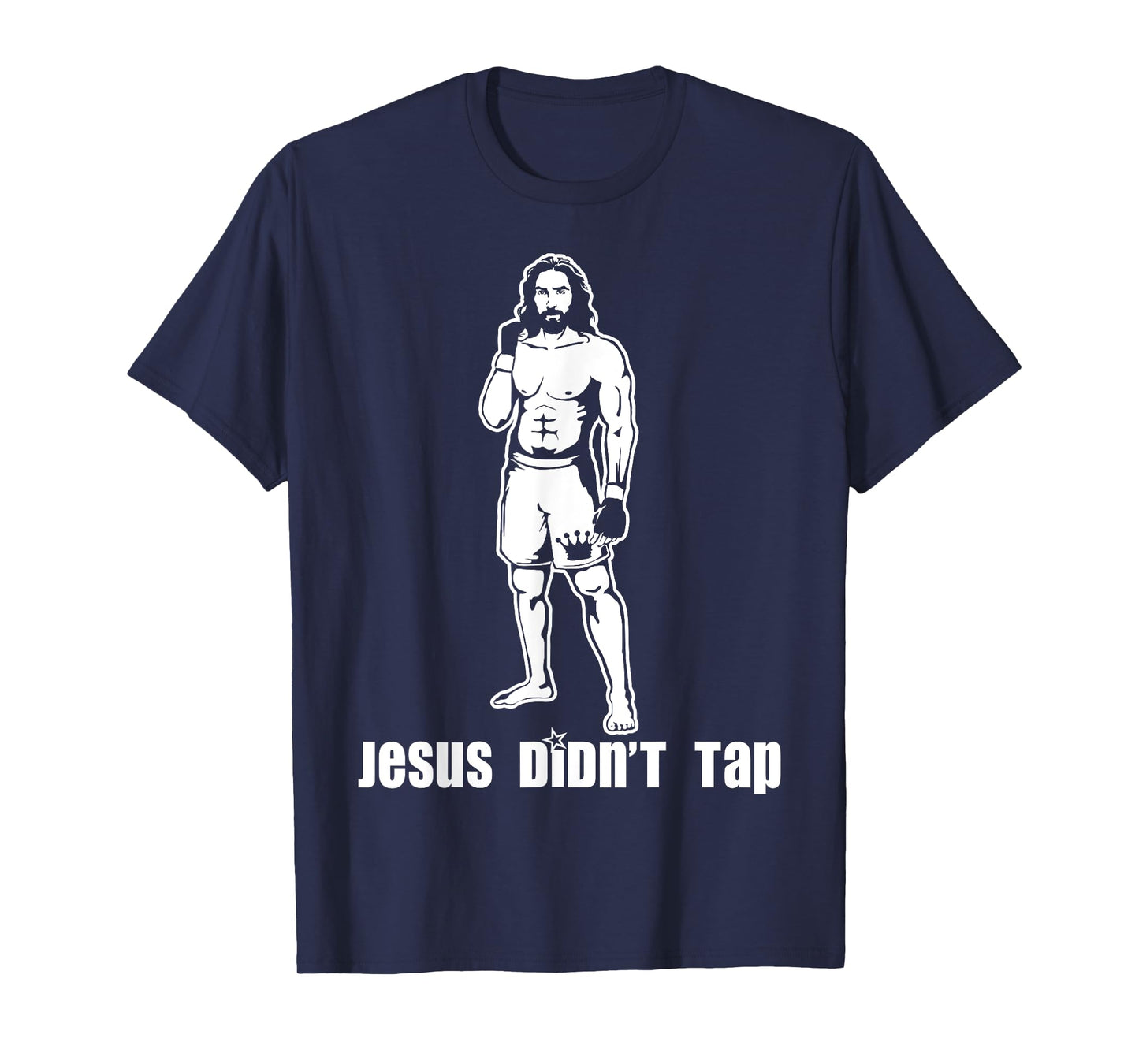 Jesus Didn't Tap MMA T-Shirt