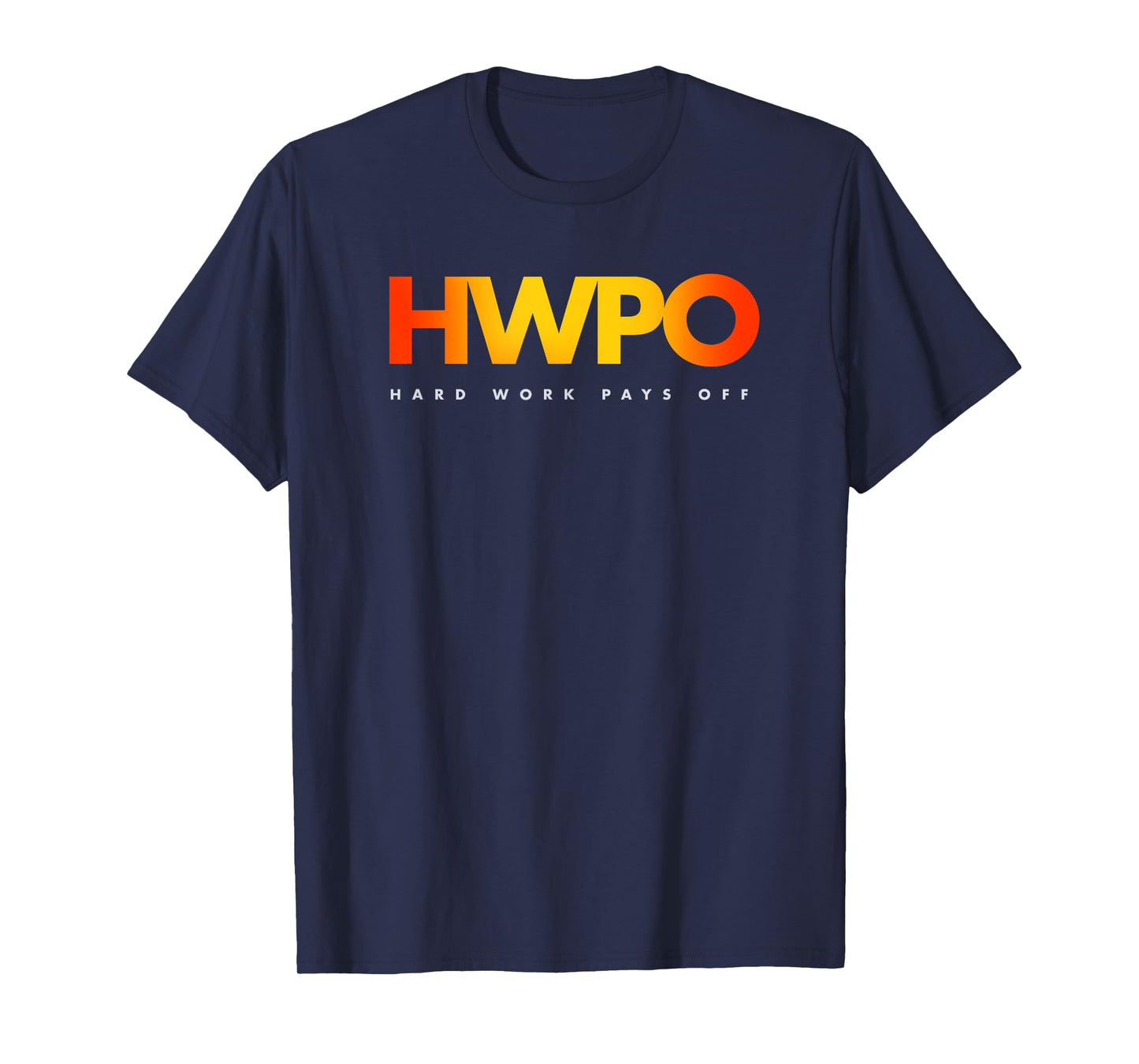 HWPO Hard Work Pays Off pastel motivational T-Shirt