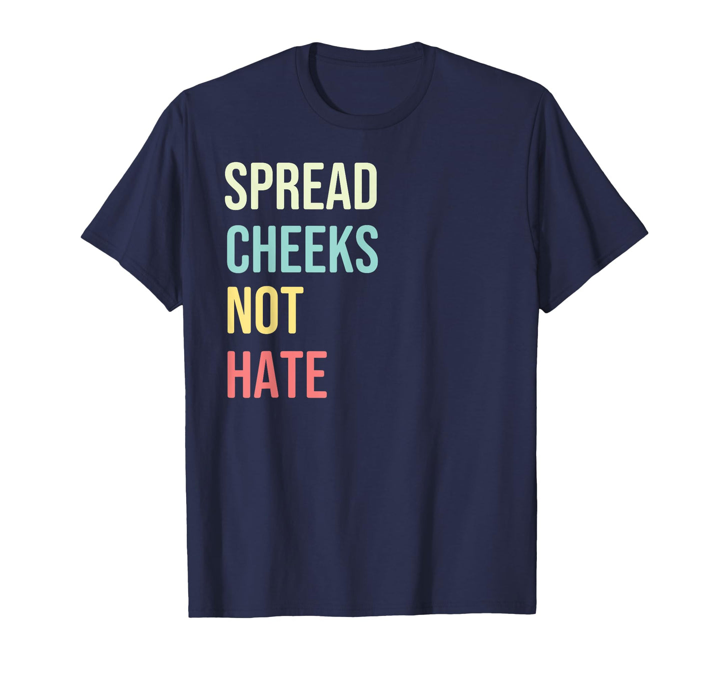 Spread Cheeks Not Hate Funny Gym Fitness retro vintage T-Shirt