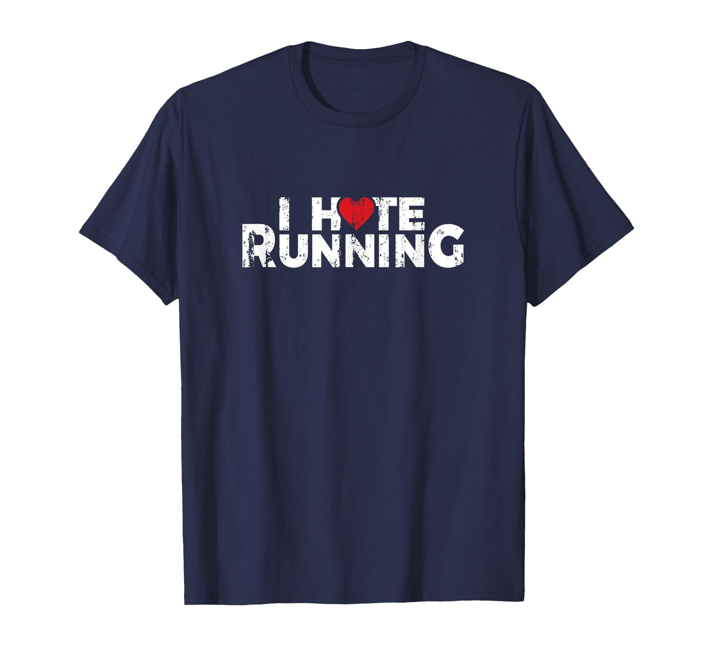 Funny Gifts For Jogging Runners - I Hate Running Love Heart T-Shirt